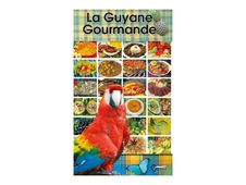 La Guyane Gourmande - livre